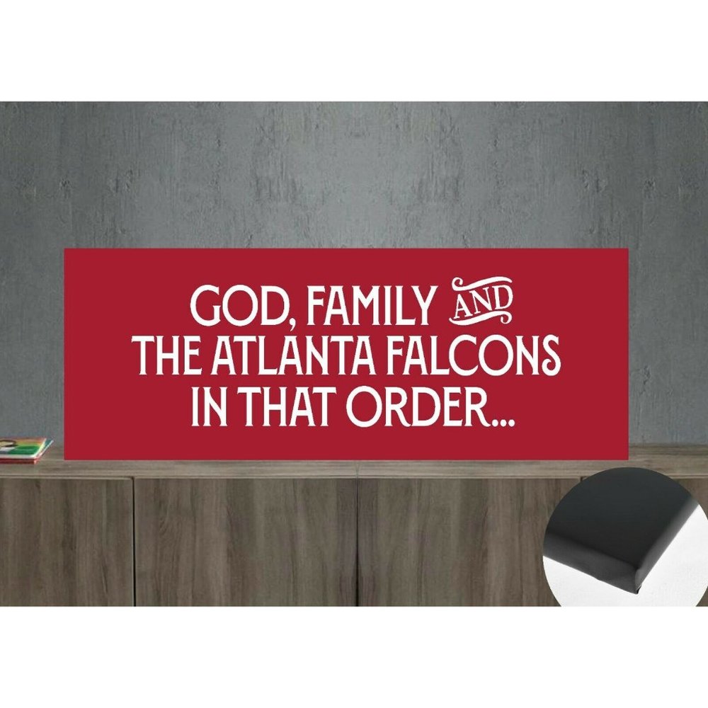 God, Family and the Atlanta Falcons in that Order Canvas Wrap 22"x8"